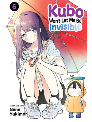 cover image of Kubo Won't Let Me Be Invisible, Volume 6
